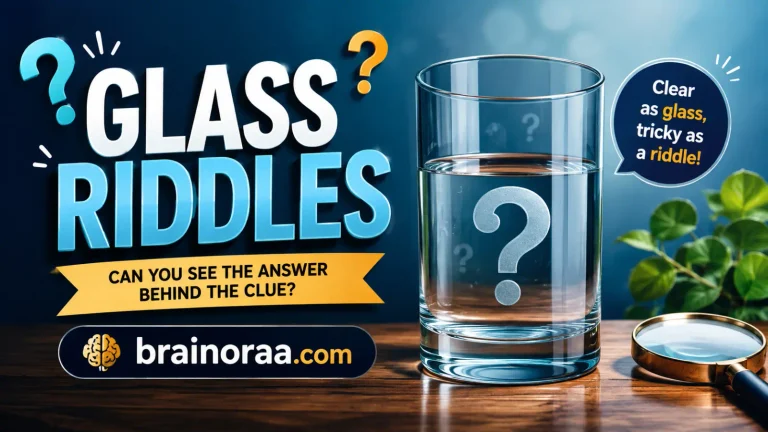 Glass Riddles